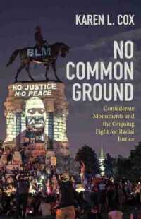 No Common Ground : Confederate Monuments and the Ongoing Fight for Racial Justice (Ferris and Ferris Books)