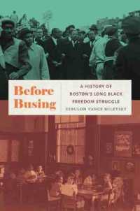 Before Busing : A History of Boston's Long Black Freedom Struggle