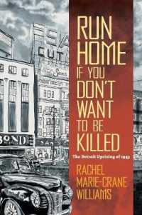 Run Home If You Don't Want to Be Killed : The Detroit Uprising of 1943 (Documentary Arts and Culture, Published in Association with the Center for Documentary Studies at Duke University)