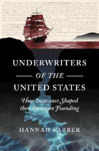 Underwriters of the United States : How Insurance Shaped the American Founding (Published by the Omohundro Institute of Early American History and Culture and the University of North Carolina Press)