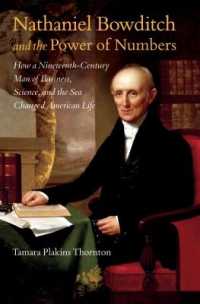 Nathaniel Bowditch and the Power of Numbers : How a Nineteenth-Century Man of Business, Science, and the Sea Changed American Life