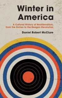 Winter in America : A Cultural History of Neoliberalism, from the Sixties to the Reagan Revolution