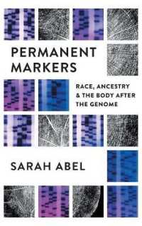 Permanent Markers : Race, Ancestry, and the Body after the Genome