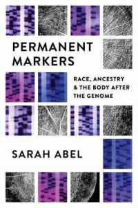 Permanent Markers : Race, Ancestry, and the Body after the Genome