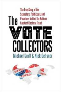 The Vote Collectors : The True Story of the Scamsters, Politicians, and Preachers behind the Nation's Greatest Electoral Fraud (A Ferris and Ferris Book)
