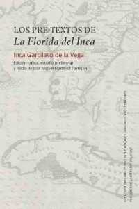Los Pre-textos De La Florida Del Inca : Edición Crítica, Estudio Preliminar Y Notas De José Miguel Martínez Torrejón (North Carolina Studies in the Romance Languages and Literatures)
