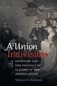 A Union Indivisible : Secession and the Politics of Slavery in the Border South (Civil War America)