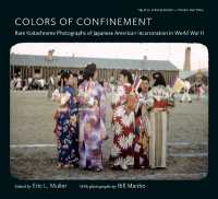 Colors of Confinement : Rare Kodachrome Photographs of Japanese American Incarceration in World War II (Documentary Arts and Culture, Published in Association with the Center for Documentary Studies at Duke University)