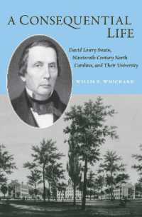 A Consequential Life : David Lowry Swain, Nineteenth-Century North Carolina, and Their University (Coates University Leadership Series)