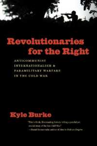 Revolutionaries for the Right : Anticommunist Internationalism and Paramilitary Warfare in the Cold War (The New Cold War History)