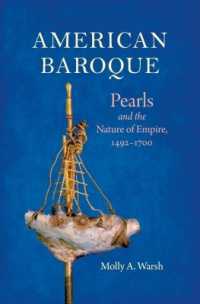 American Baroque : Pearls and the Nature of Empire, 1492-1700 (Published by the Omohundro Institute of Early American History and Culture and the University of North Carolina Press)