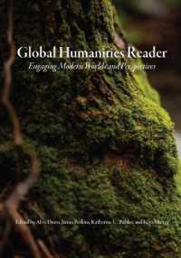 Global Humanities Reader : Volume 3 - Engaging Modern Worlds and Perspectives