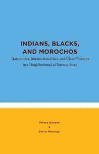 Indians, Blacks, and Morochos : Trajectories, Intersectionalities, and Class Frictions in a Neighborhood of Buenos Aires (Studies in Latin America)