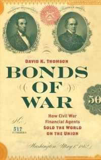 Bonds of War : How Civil War Financial Agents Sold the World on the Union (Civil War America)
