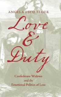 Love and Duty : Confederate Widows and the Emotional Politics of Loss (Civil War America)