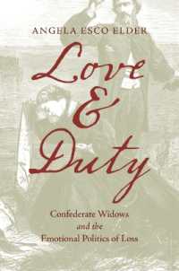 Love and Duty : Confederate Widows and the Emotional Politics of Loss (Civil War America)