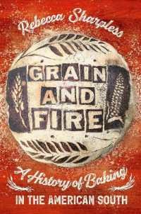 Grain and Fire : A History of Baking in the American South