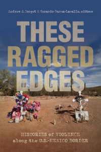 These Ragged Edges : Histories of Violence Along the U.S.-Mexico Border (D.J. Weber Series New Borderlands)