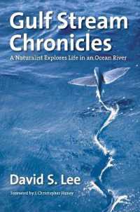 Gulf Stream Chronicles : A Naturalist Explores Life in an Ocean River