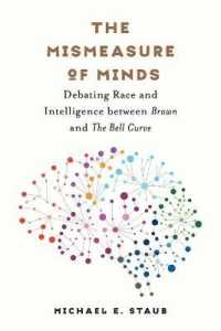 The Mismeasure of Minds : Debating Race and Intelligence between Brown and the Bell Curve (Studies in Social Medicine)