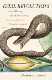 Fatal Revolutions : Natural History, West Indian Slavery, and the Routes of American Literature (Omohundro Institute of Early American History and Culture)