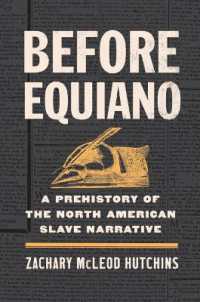 Before Equiano : A Prehistory of the North American Slave Narrative