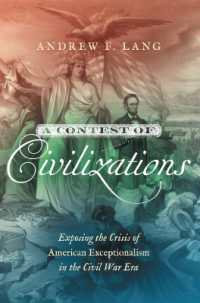 A Contest of Civilizations : Exposing the Crisis of American Exceptionalism in the Civil War Era (Littlefield History of the Civil War Era)
