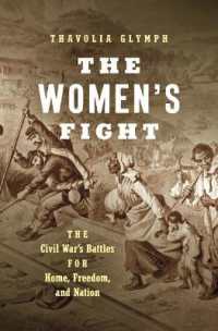 The Women's Fight : The Civil War's Battles for Home, Freedom, and Nation (Littlefield History of the Civil War Era)