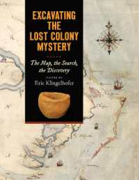 Excavating the Lost Colony Mystery : The Map, the Search, the Discovery