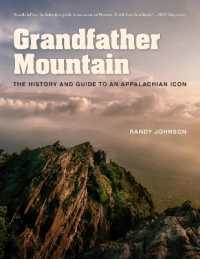 Grandfather Mountain : The History and Guide to an Appalachian Icon