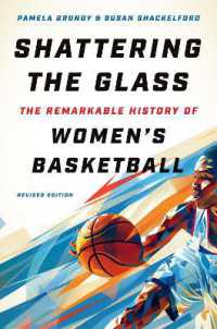 Shattering the Glass : The Remarkable History of Women's Basketball （2ND）