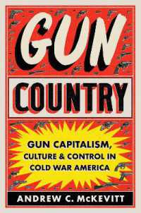 Gun Country : Gun Capitalism, Culture, and Control in Cold War America