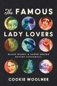 The Famous Lady Lovers : Black Women and Queer Desire before Stonewall (Gender and American Culture)