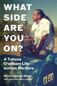 What Side Are You on? : A Tohono O'odham Life Across Borders (Critical Indigeneities)