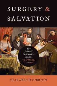 Surgery and Salvation : The Roots of Reproductive Injustice in Mexico, 1770-1940 (Studies in Social Medicine)