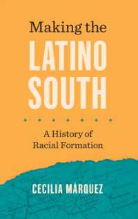 Making the Latino South : A History of Racial Formation (Latinx Histories)