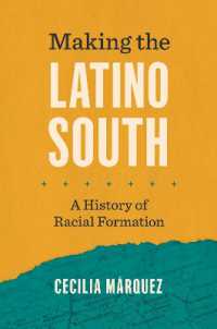 Making the Latino South : A History of Racial Formation (Latinx Histories)