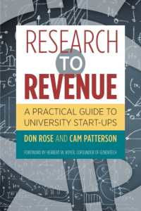 Research to Revenue : A Practical Guide to University Start-Ups (The Luther H. Hodges Jr. and Luther H. Hodges Sr. Series on Business, Entrepreneurship, and Public Policy)