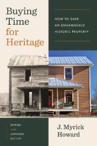 Buying Time for Heritage : How to Save an Endangered Historic Property （2ND）