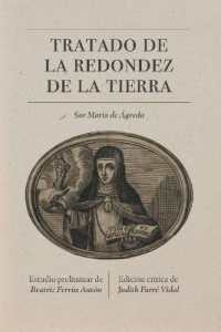 Tratado de la redondez de la tierra : Edición crítica (North Carolina Studies in the Romance Languages and Literatures)