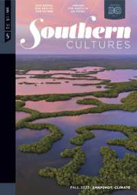 Southern Cultures: Snapshot: Climate : Volume 29, Number 3 - Fall 2023 Issue