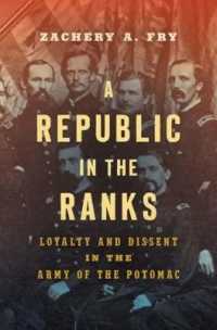 A Republic in the Ranks : Loyalty and Dissent in the Army of the Potomac (Civil War America)