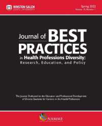 Journal of Best Practices in Health Professions Diversity, Spring 2022, Volume 15, Number 1 : Research, Education and Policy