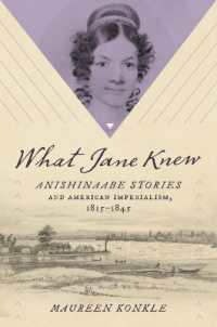 What Jane Knew : Anishinaabe Stories and American Imperialism, 1815-1845