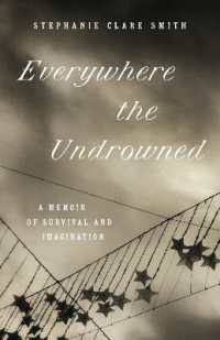 Everywhere the Undrowned : A Memoir of Survival and Imagination (Great Circle Books)