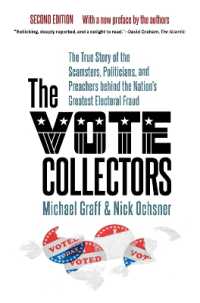 The Vote Collectors : The True Story of the Scamsters, Politicians, and Preachers behind the Nation's Greatest Electoral Fraud (A Ferris and Ferris Book) （2ND）