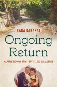 Ongoing Return : Mapping Memory and Storytelling in Palestine (Critical Indigeneities)