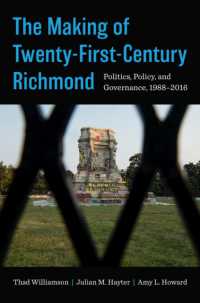 The Making of Twenty-First-Century Richmond : Politics, Policy, and Governance, 1988-2016