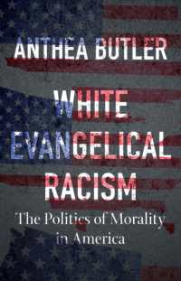 White Evangelical Racism : The Politics of Morality in America (A Ferris and Ferris Book) （2ND）
