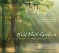 Wild North Carolina : Discovering the Wonders of Our State's Natural Communities